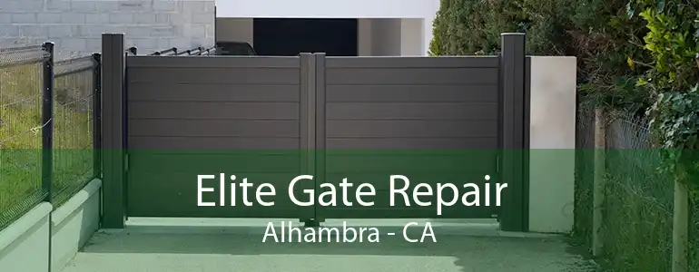 Elite Gate Repair Alhambra - CA