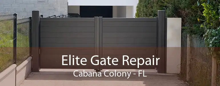 Elite Gate Repair Cabana Colony - FL