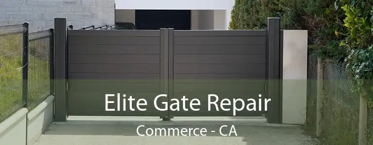  Elite Gate Repair Commerce - CA