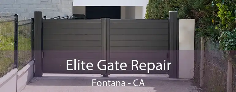  Elite Gate Repair Fontana - CA