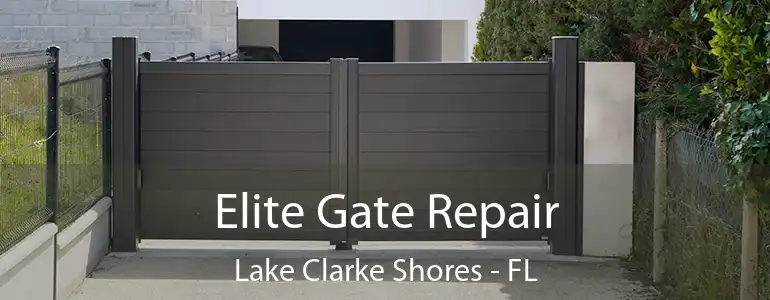  Elite Gate Repair Lake Clarke Shores - FL