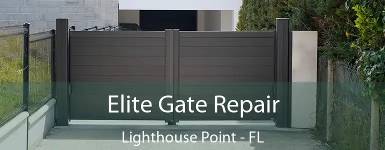 Elite Gate Repair Lighthouse Point - FL
