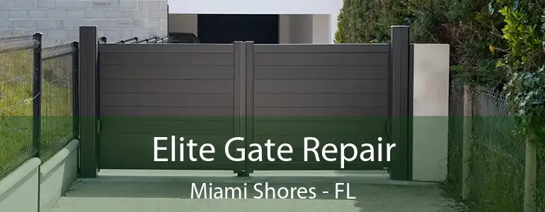 Elite Gate Repair Miami Shores - FL