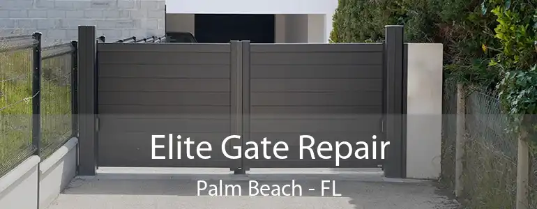  Elite Gate Repair Palm Beach - FL