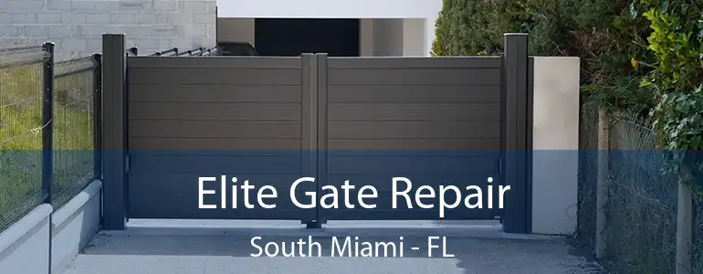  Elite Gate Repair South Miami - FL
