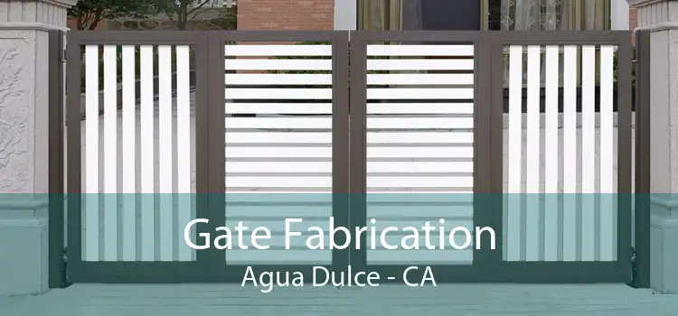 Gate Fabrication Agua Dulce - CA