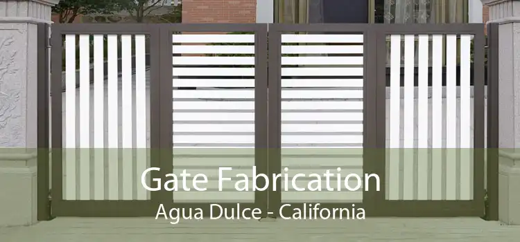 Gate Fabrication Agua Dulce - California