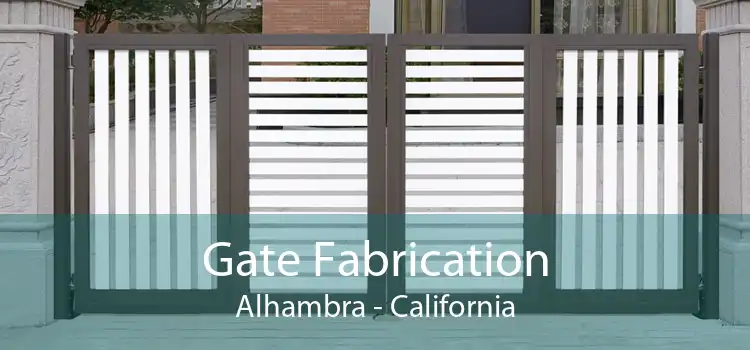 Gate Fabrication Alhambra - California