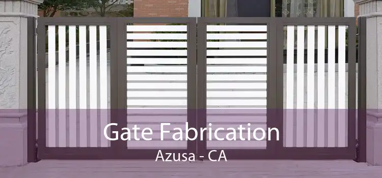 Gate Fabrication Azusa - CA