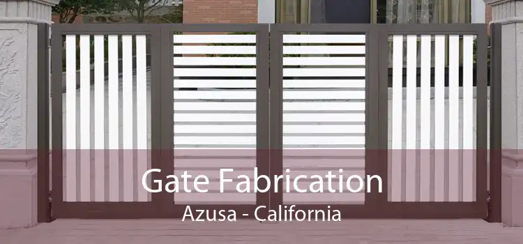 Gate Fabrication Azusa - California