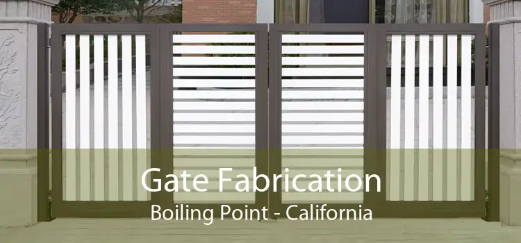 Gate Fabrication Boiling Point - California