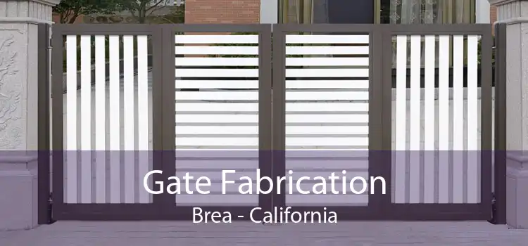 Gate Fabrication Brea - California