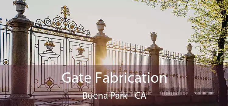 Gate Fabrication Buena Park - CA