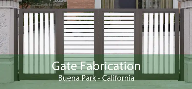 Gate Fabrication Buena Park - California