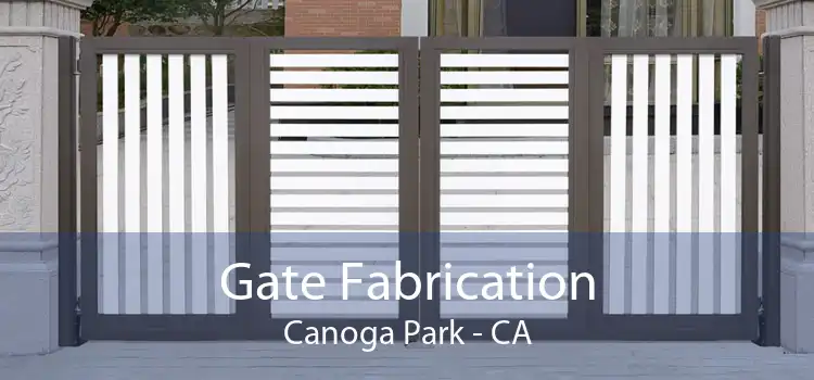 Gate Fabrication Canoga Park - CA