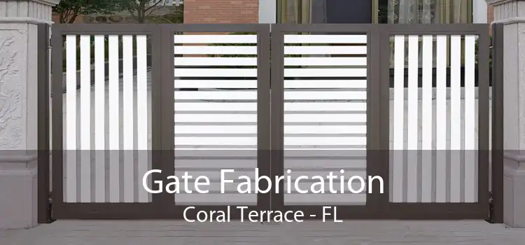 Gate Fabrication Coral Terrace - FL