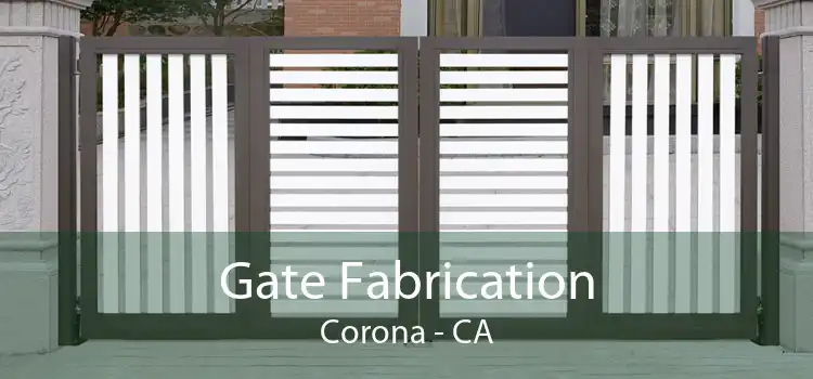 Gate Fabrication Corona - CA