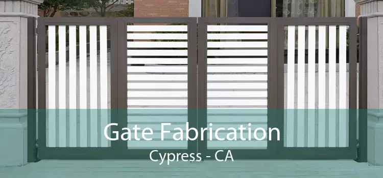 Gate Fabrication Cypress - CA