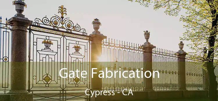 Gate Fabrication Cypress - CA