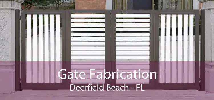 Gate Fabrication Deerfield Beach - FL