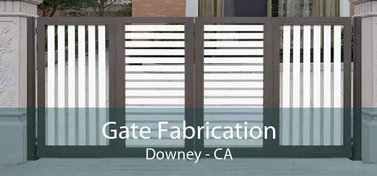 Gate Fabrication Downey - CA