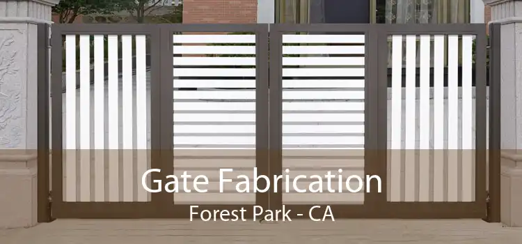 Gate Fabrication Forest Park - CA