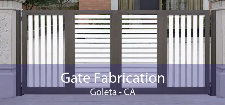 Gate Fabrication Goleta - CA