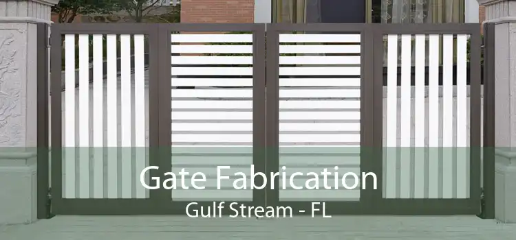 Gate Fabrication Gulf Stream - FL