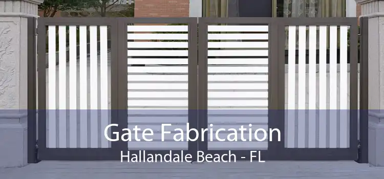 Gate Fabrication Hallandale Beach - FL