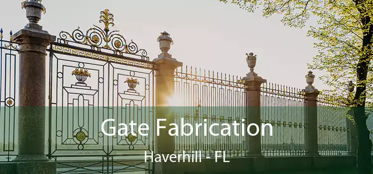  Gate Fabrication Haverhill - FL