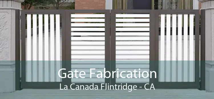 Gate Fabrication La Canada Flintridge - CA