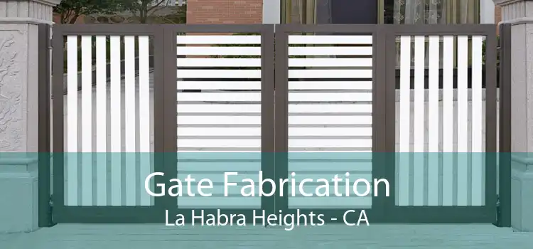 Gate Fabrication La Habra Heights - CA