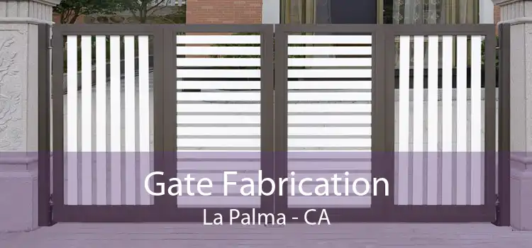 Gate Fabrication La Palma - CA
