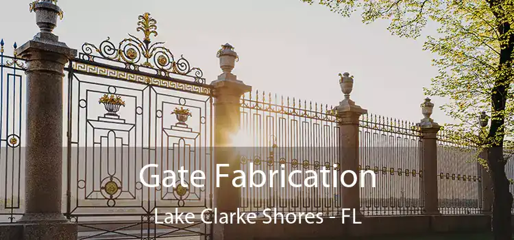 Gate Fabrication Lake Clarke Shores - FL