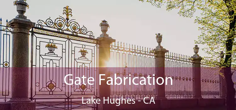  Gate Fabrication Lake Hughes - CA