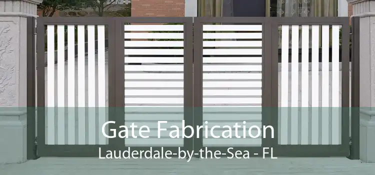 Gate Fabrication Lauderdale-by-the-Sea - FL