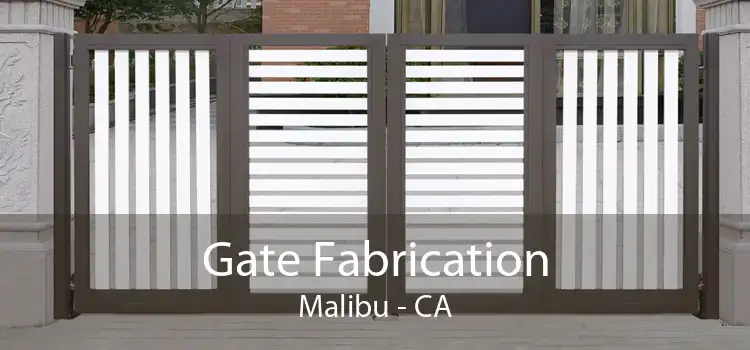 Gate Fabrication Malibu - CA