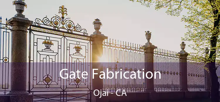  Gate Fabrication Ojai - CA