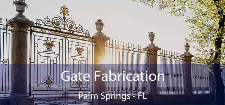  Gate Fabrication Palm Springs - FL