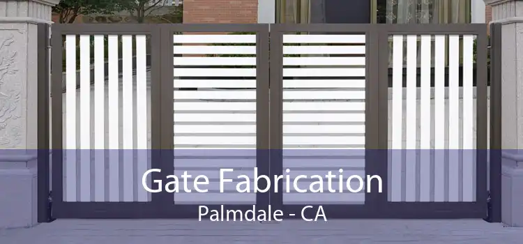 Gate Fabrication Palmdale - CA