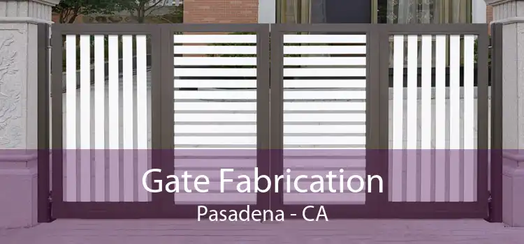 Gate Fabrication Pasadena - CA