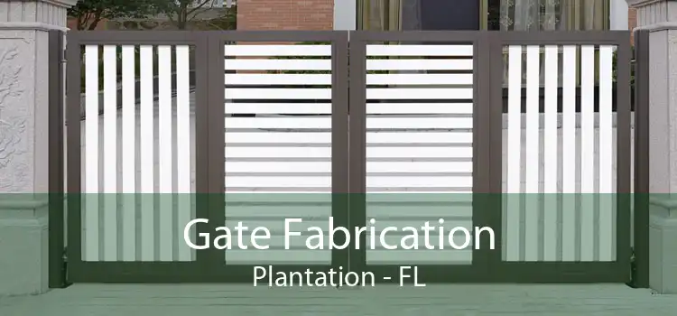 Gate Fabrication Plantation - FL