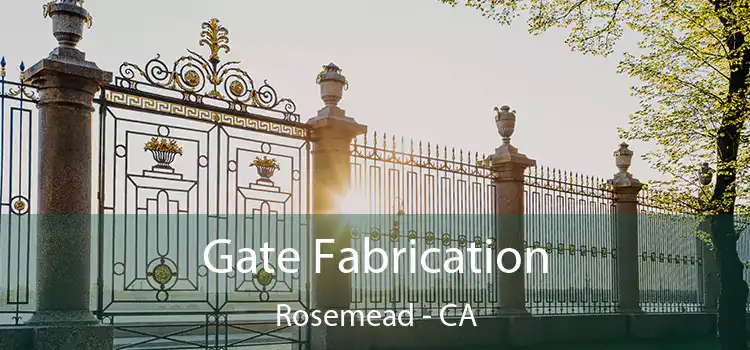  Gate Fabrication Rosemead - CA