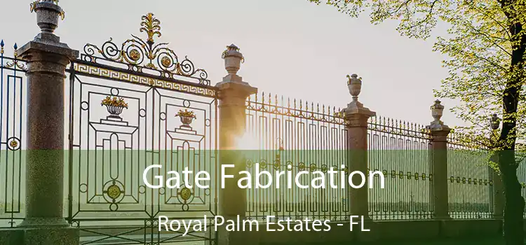 Gate Fabrication Royal Palm Estates - FL