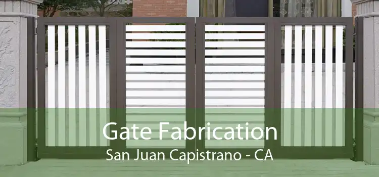 Gate Fabrication San Juan Capistrano - CA