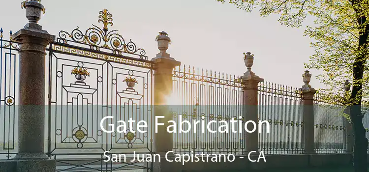 Gate Fabrication San Juan Capistrano - CA