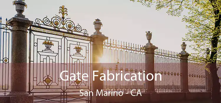 Gate Fabrication San Marino - CA