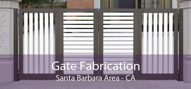 Gate Fabrication Santa Barbara Area - CA