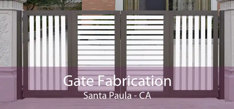 Gate Fabrication Santa Paula - CA
