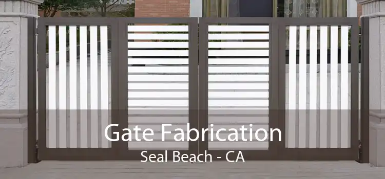 Gate Fabrication Seal Beach - CA